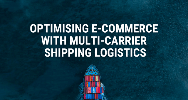 optimizing e-commerce with multi-carrier shipping logistics